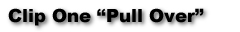 Clip One "Pull Over"